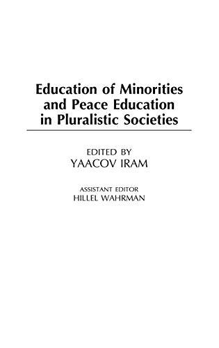 Education of Minorities and Peace Education in Pluralistic Societies