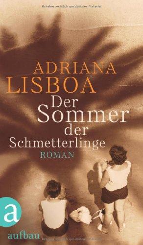 Der Sommer der Schmetterlinge: Roman