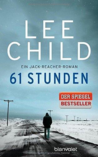 61 Stunden: Ein Jack-Reacher-Roman