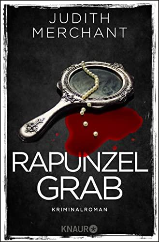 Rapunzelgrab: Kriminalroman (3) (Die Rheinkrimi-Serie, Band 3)