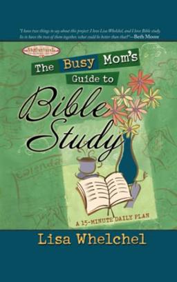 The Busy Mom's Guide to Bible Study