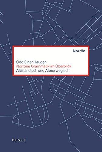 Norröne Grammatik im Überblick: Altisländisch und Altnorwegisch