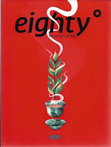 eighty degrees #3 the culture of tea