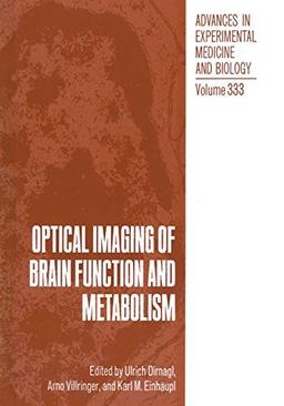 Optical Imaging of Brain Function and Metabolism (Advances in Experimental Medicine and Biology, 333, Band 333)