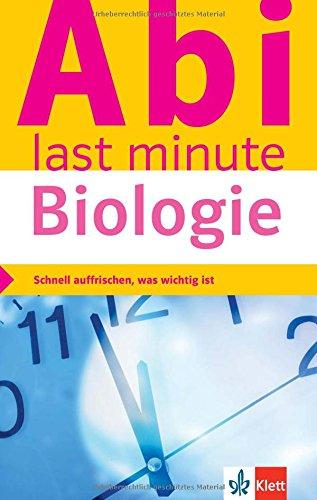 Klett Abi last minute Biologie: Optimale Prüfungsvorbereitung