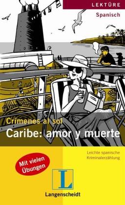 Caribe: amor y muerte: Crimenes al sol / Leichte spanische Kriminalerzählung (Crímenes al sol)