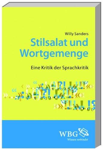 Stilsalat und Wortgemenge: Eine Kritik der Sprachkritik