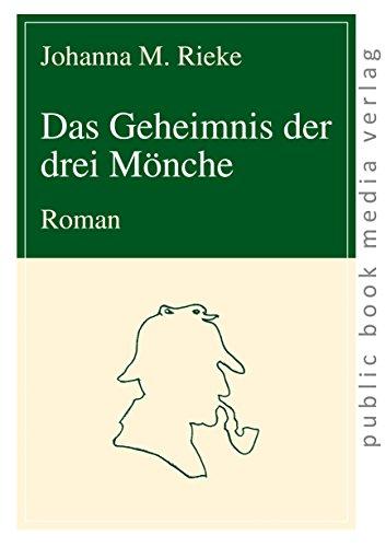 Das Geheimnis der drei Mönche: Roman