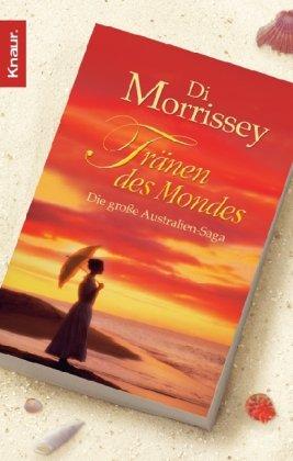 Tränen des Mondes: Die große Australien-Saga