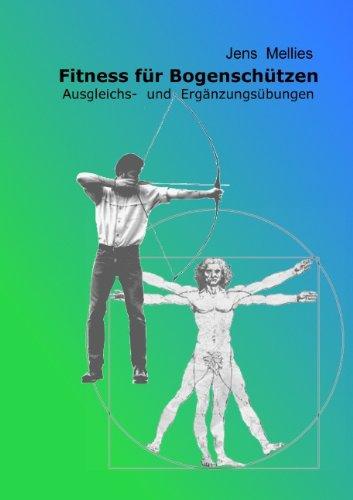 Fitness für Bogenschützen - Ausgleichs- und Ergänzungsübungen