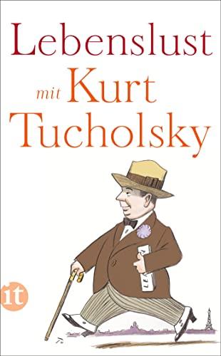 Lebenslust mit Kurt Tucholsky (insel taschenbuch)