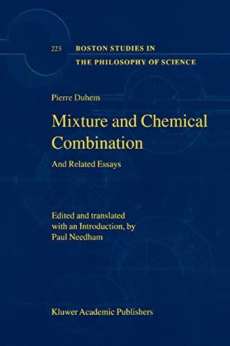 Mixture and Chemical Combination: And Related Essays (Boston Studies in the Philosophy and History of Science, 223, Band 223)