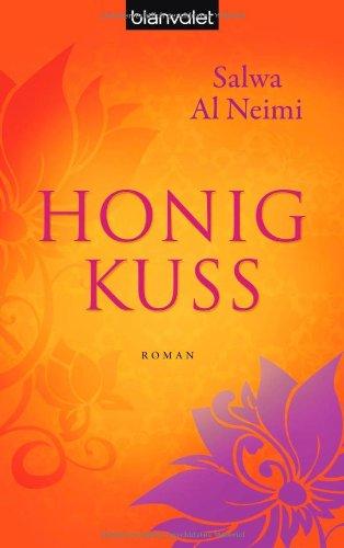 Honigkuss: Roman