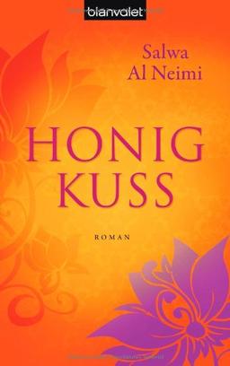 Honigkuss: Roman