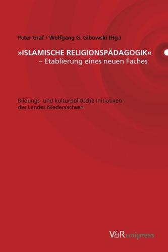 Islamische Religionspädagik - Etablierung eines neuen Faches