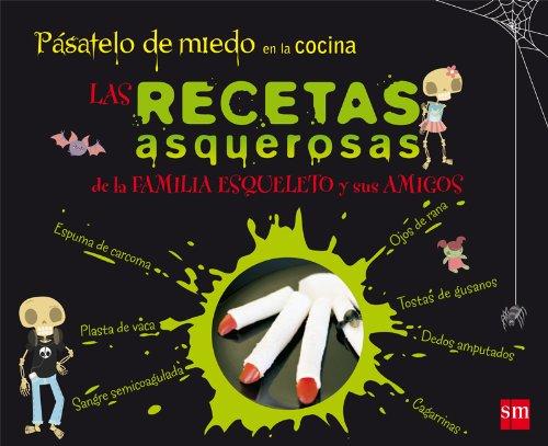 Pásatelo de miedo en la cocina: las recetas asquerosas de la familia esqueleto y sus amigos