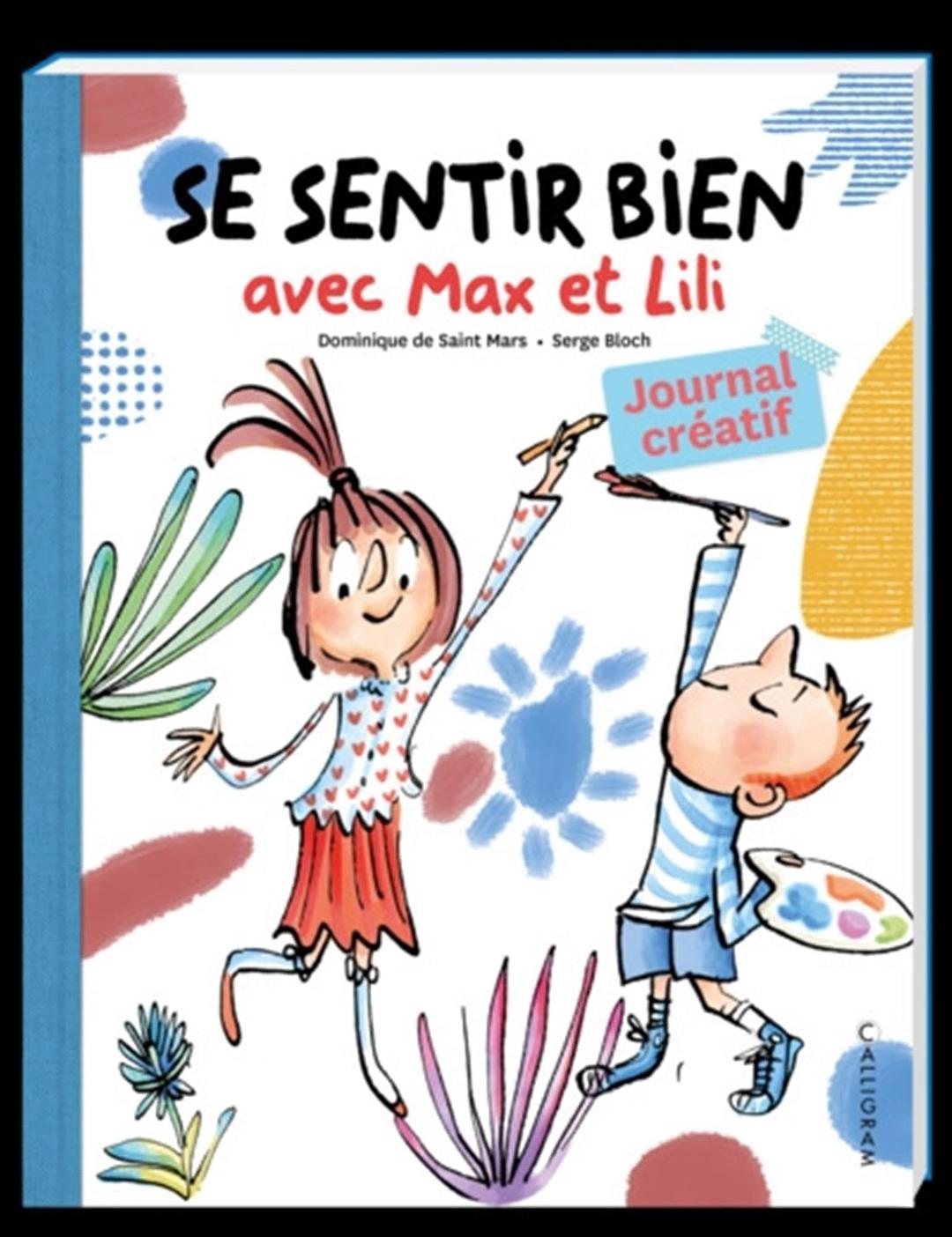 Se sentir bien avec Max et Lili : journal créatif