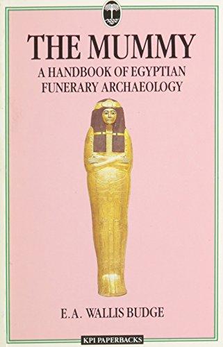 The Mummy: Handbook of Egyptian Funerary Archaeology (Kpi Paperbacks)