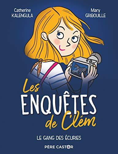 Les enquêtes de Clém. Vol. 2. Le gang des écuries