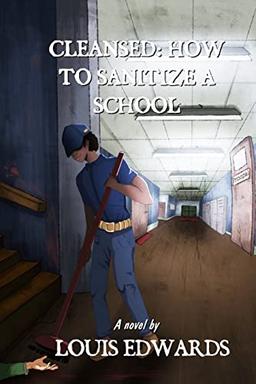 Cleansed: How to Sanitize a School