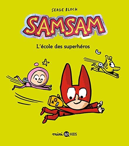 SamSam. Vol. 9. L'école des superhéros