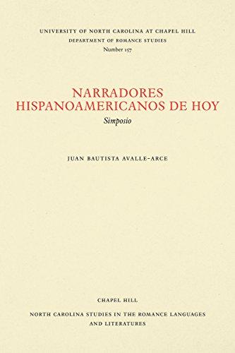 Narradores hispanoamericanos de hoy: Simposio (North Carolina Studies in the Romance Languages and Literatu)