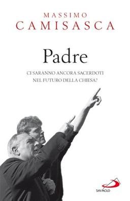 Padre. Ci saranno ancora sacerdoti nel futuro della Chiesa?