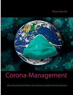 Corona-Management: Was Deutschland hätte von anderen Ländern lernen können