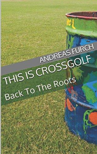 This is Crossgolf: Back To The Roots