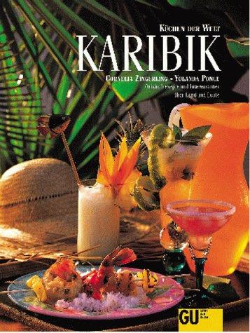 Karibik. Küchen der Welt. Originalrezepte und Interessantes über Land und Leute