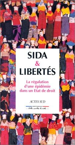 Sida et libertés : la régulation d'une épidémie dans un Etat de droit