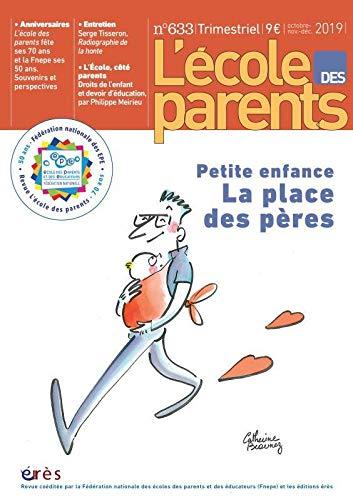 L'Ecole des parents, n° 633. Petite enfance : la place des pères