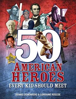 50 American Heroes Every Kid Should Meet, 3rd Edition