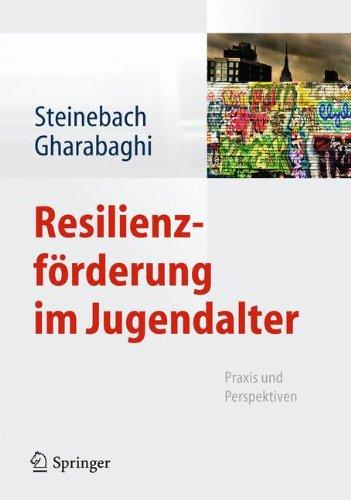 Resilienzförderung im Jugendalter: Praxis und Perspektiven