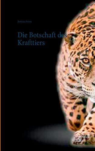 Die Botschaft des Krafttiers