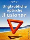 Unglaubliche optische Illusionen