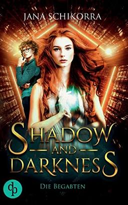 Shadow and Darkness: Die Begabten