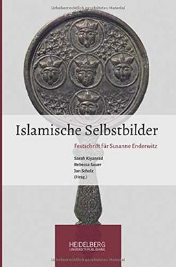 Islamische Selbstbilder: Festschrift für Susanne Enderwitz