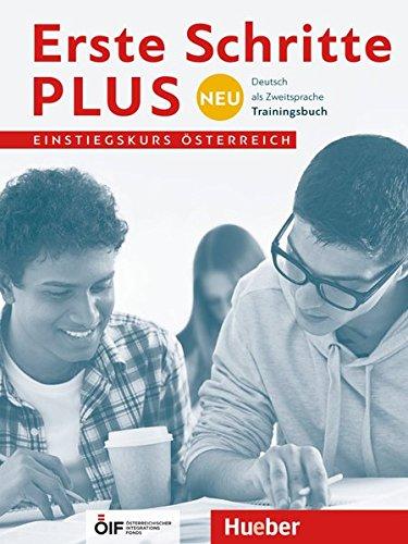 Erste Schritte plus Neu Einstiegskurs - Österreich / Erste Schritte plus Neu - Einstiegskurs Österreich: Deutsch als Zweitsprache / Trainingsbuch