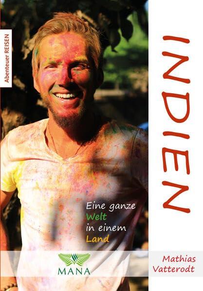 Indien: Eine ganze Welt in einem Land (Abenteuer REISEN)