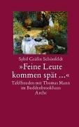 "Feine Leute kommen spät...": oder Bei Thomas Mann zu Tisch. Tafelfreuden im Lübecker Buddenbrookhaus