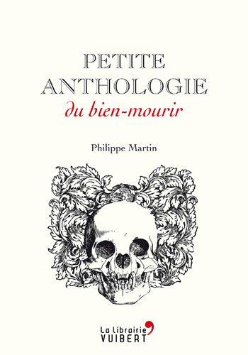 Petite anthologie du bien-mourir