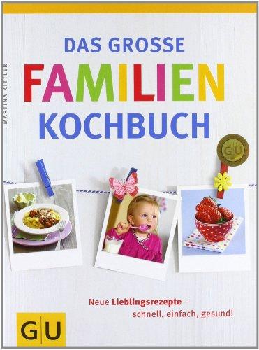 Das große Familienkochbuch (GU Familienküche)