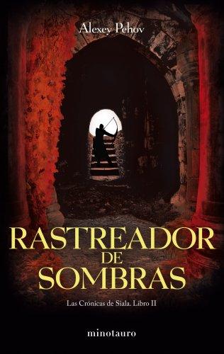 Las Crónicas de Siala nº 02/03 Rastreador de sombras: Las Crónicas de Siala. Libro II (Fantasía)