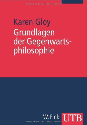 Grundlagen der Gegenwartsphilosophie: Eine Einführung (Uni-Taschenbücher M)