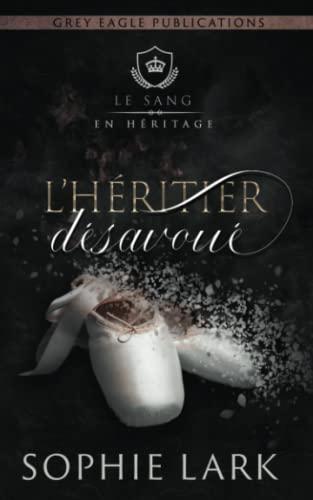 L’héritier désavoué (Le sang en héritage)