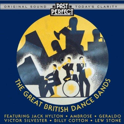 The Great British Dance Bands of the 20s 30s & 40s