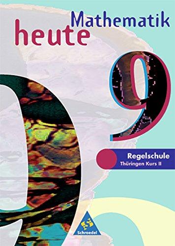 Mathematik heute - Ausgabe 1997 Regelschule Thüringen: Schülerband 9