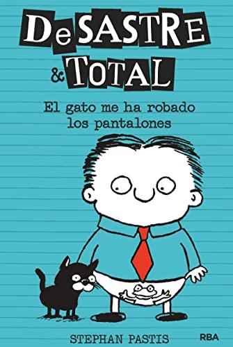 Desastre total 6. El gato me ha robado los pantalones (Ficción Kids, Band 6)