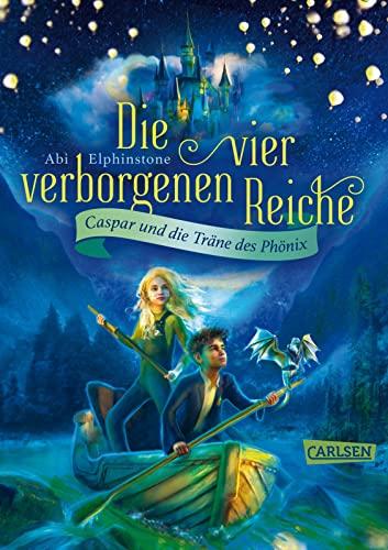 Die vier verborgenen Reiche 1: Caspar und die Träne des Phönix: Abenteuerlicher Lesespaß für Kinder ab 10! Für alle Fans von Potter, Percy und Greg! (1)